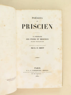 Poésies de Priscien. La Périégèse. Les poids et mesures. Eloge d'Anastase. [ Suivi de : ] Préceptes médicaux de Serenus Sammonicus [ Avec : ] Macer ...