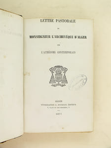 [ Recueil de discours ] Lettre pastorale de Monseigneur l'Archevêque d'Alger sur l'athéisme contemporain [ Suivi de : ] Discours sur la Vie Utile prononcé le 16 août  1858 à la distribution solennelle des Prix par le R.P. Hubin, Collège Saint-Vincent-de-Paul [Suivi de : ]La frivolité. Discours prononcé le 2 août 1875 à la distribution des Prix du Collège Saint-Joseph (Poitiers) par le P. Poirré [Suivi de : ] Instruction pastorale de Monseigneur l'Evêque d'Orléans sur l'Immaculée Conception de la Très-Sainte Vierge [Suivi de : ] Discours pour laConsécration de l'Eglise métropolitaine de Notre-Dame de Paris prononcé le 31 mai 1864 par l'Abbé Ch. Deplace [Suivi de : ] Oraison funèbre de Monseigneur Marie-Dominique-Auguste Sibour archevêque de Paris prononcée dans l'Eglise métropolitaine de Paris le 12 février 1857 par l'abbé Charles De Place  [Suivi de : ] Les Convictions. Discours prononcé à la distribution des prix (1868) par le R.P. Roux, recteur de l'Ecole Saint-Joseph de Tivoli, Bordeaux [Suivi de : ] Discours pour le couronnement de Notre-Dame du puy par le R.P. Nampon [Suivi de : ] Discours prononcé à N.D. des Victoires le jour du couronnement de l'image de la Sainte Vierge (9 juillet 1853) par le R.P. Alphonse Corail