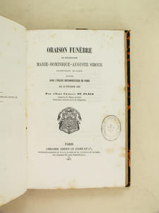 [ Recueil de discours ] Lettre pastorale de Monseigneur l'Archevêque d'Alger sur l'athéisme contemporain [ Suivi de : ] Discours sur la Vie Utile prononcé le 16 août  1858 à la distribution solennelle des Prix par le R.P. Hubin, Collège Saint-Vincent-de-Paul [Suivi de : ]La frivolité. Discours prononcé le 2 août 1875 à la distribution des Prix du Collège Saint-Joseph (Poitiers) par le P. Poirré [Suivi de : ] Instruction pastorale de Monseigneur l'Evêque d'Orléans sur l'Immaculée Conception de la Très-Sainte Vierge [Suivi de : ] Discours pour laConsécration de l'Eglise métropolitaine de Notre-Dame de Paris prononcé le 31 mai 1864 par l'Abbé Ch. Deplace [Suivi de : ] Oraison funèbre de Monseigneur Marie-Dominique-Auguste Sibour archevêque de Paris prononcée dans l'Eglise métropolitaine de Paris le 12 février 1857 par l'abbé Charles De Place  [Suivi de : ] Les Convictions. Discours prononcé à la distribution des prix (1868) par le R.P. Roux, recteur de l'Ecole Saint-Joseph de Tivoli, Bordeaux [Suivi de : ] Discours pour le couronnement de Notre-Dame du puy par le R.P. Nampon [Suivi de : ] Discours prononcé à N.D. des Victoires le jour du couronnement de l'image de la Sainte Vierge (9 juillet 1853) par le R.P. Alphonse Corail