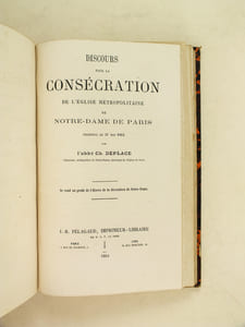 [ Recueil de discours ] Lettre pastorale de Monseigneur l'Archevêque d'Alger sur l'athéisme contemporain [ Suivi de : ] Discours sur la Vie Utile prononcé le 16 août  1858 à la distribution solennelle des Prix par le R.P. Hubin, Collège Saint-Vincent-de-Paul [Suivi de : ]La frivolité. Discours prononcé le 2 août 1875 à la distribution des Prix du Collège Saint-Joseph (Poitiers) par le P. Poirré [Suivi de : ] Instruction pastorale de Monseigneur l'Evêque d'Orléans sur l'Immaculée Conception de la Très-Sainte Vierge [Suivi de : ] Discours pour laConsécration de l'Eglise métropolitaine de Notre-Dame de Paris prononcé le 31 mai 1864 par l'Abbé Ch. Deplace [Suivi de : ] Oraison funèbre de Monseigneur Marie-Dominique-Auguste Sibour archevêque de Paris prononcée dans l'Eglise métropolitaine de Paris le 12 février 1857 par l'abbé Charles De Place  [Suivi de : ] Les Convictions. Discours prononcé à la distribution des prix (1868) par le R.P. Roux, recteur de l'Ecole Saint-Joseph de Tivoli, Bordeaux [Suivi de : ] Discours pour le couronnement de Notre-Dame du puy par le R.P. Nampon [Suivi de : ] Discours prononcé à N.D. des Victoires le jour du couronnement de l'image de la Sainte Vierge (9 juillet 1853) par le R.P. Alphonse Corail