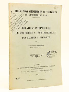 Équations intrinsèques du mouvement à trois dimensions des fluides à viscosité. [ Livre dédicacé par l'auteur ]. BOURRIERES, François-Joseph