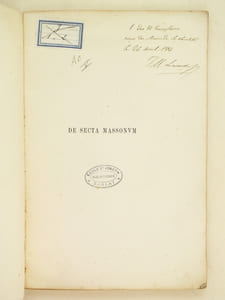 Sanctissimi Domini Nostri Leonis divina providentia Papae XIII Epistola Encyclica. De Secta Massonum [Avec annotation manuscrite  signée de J. M. Laurençot : "1 des 50 exemplaires reçu des mains de Sa Sainteté le 26 avril 1854" ]