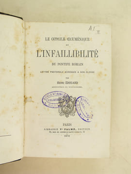 [ Mélanges théologiques ] Le Concile oecuménique et l'infaillibilité du Pontife romain, lettre pastorale adressée à son clergé par Henri Édouard, ...
