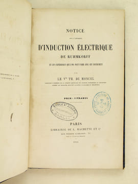 Notice sur l'appareil d'induction électrique de Ruhmkorff et les expériences que l'on peut faire avec cet instrument. [ Edition originale ]. MONCEL, ...