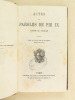 Actes et Paroles de Pie IX captif au Vatican.. ROUSSEL, Auguste ; PIE IX