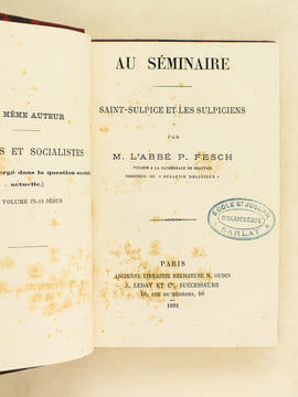 Au séminaire. Saint Sulpice et les Sulpiciens.. FESCH, Abbé P.