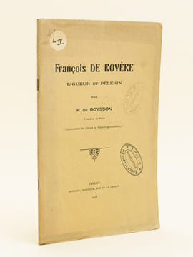 François de Royère ligueur et pèlerin.. BOYSSON, R. de Chevalier de Malte, Commandeur de l'Ordre de Saint Grégoire le Grand