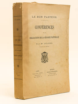 Le Bon Pasteur. Conférences sur les Obligations de la Charge Pastorale.. LELONG, Mgr. [ LELONG, Etienne (1834-1903)
