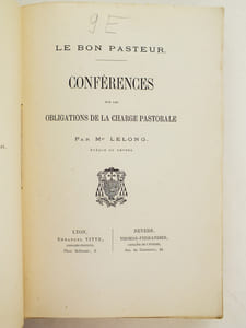 Le Bon Pasteur. Conférences sur les Obligations de la Charge Pastorale.