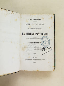 Seize Instructions sur la Nature et les Devoirs de la Charge Pastorale prêchées du mois d'octobre 1854 au mois de mars 1855.. DUQUESNAY, Abbé