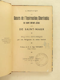 L'Institut des Soeurs de l'Instruction Charitable du Saint-Enfant-Jésus dite de Saint-Maur. Esquisse historique.