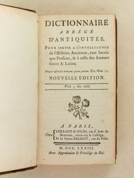 Dictionnaire abrégé d'antiquités. Pour servir à l'Intelligence de l'Histoire Ancienne, tant Sacrée que Profane, & à celle des Auteurs Grecs & Latins.. ...