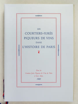 Les Courtiers-jurés piqueurs de vins dans l'Histoire de Paris.. Collectif