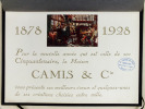 1878 - 1928 Pour la nouvelle année qui est elle de son Cinquantenaire, la Maison Camis & Cie vous présente ses meilleurs voeux et quelques-unes de ses ...