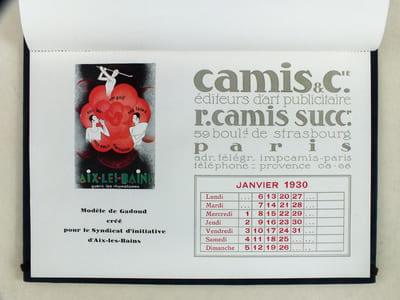 Calendrier 1930 Avec les Meilleurs Voeux de Camis & Cie pour 1930 [ Modèle de Gadoud pour le Syndicat d'initiative d'Aix les Bains ; Modèle d'Hérouard pour les Ets Jacquemaire à Villefranche ; Modèle de Courchinoux pour la Brasserie Alsacienne au Havre ; Modèle de gadoud pour MM. Chabeur et Cie à Paris ; Modèle d'Hérouard pour Mr Armand Feuillerat à Margaux ; Modèle d'Hérouard pour Mr Paul Fleury à Ste Radegonde ; Modèle de Loth créé pour Mr Nollet à Roubaix ; Modèle de Courchinoux pour le Comité de la Foire de Metz ; Modèle de Gadoud pour G. Floquet à Pont l'Evêque ; Modèle de Baudrier pour la maison Bouvais Flon à Nantes ; Modèle d'Hérouard pour l'Auberge de la Devinière à Paris ; Modèle de Gadoud pour la Maison Clavières à Bordeaux ]
