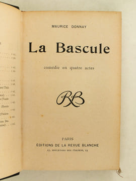 La Bascule. Comédie en quatre actes.. DONNAY, Maurice ; [ SEM ]