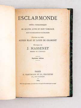 Les Huguenots. Opéra en cinq actes (Eugène Scribe) - Esclarmonde. Opéra romanesque en quatre actes et huit tableaux dont un prologue et un épilogue ...