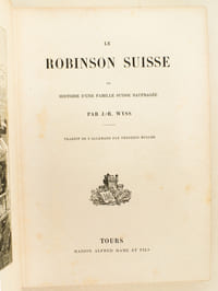 Le Robinson Suisse ou Histoire d'une Famille naufragée.