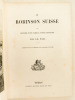 Le Robinson Suisse ou Histoire d'une Famille naufragée.. WYSS, J.R.