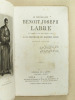Le bienheureux Benoît Joseph Labre né à Amettes en 1748, mort à Rome en 1783. Sa vie composée sur des manuscrits inédits.. Anonyme