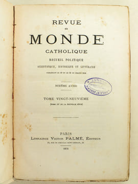 Revue du Monde Catholique. Recueil politique, scientifique, historique et littéraire. Neuvième Année. Tome Vingt-Neuvième (Tome IXe de la Nouvelle ...