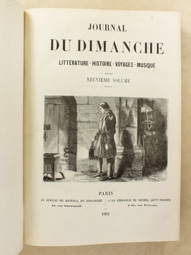 Le Journal du Dimanche , Littérature - Histoire - Voyages - Musique , Année 1862 ( du n° 436 du 2 janvier 1862 au n° 539 du 28 décembre 1862 ) [ ...