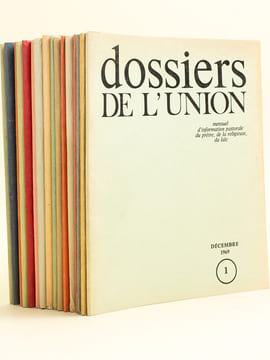 Dossiers de l'Union. Mensuel d'information pastorale du prêtre, de la religieuse, du laïc (16 numéros : Numéros 1 - 2 - 3 - 4 - 5 - 6 - 8 - 9 - 10 - ...