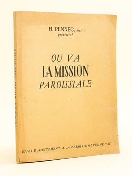 Où va la Mission paroissiale ? Essai d'ajustement à la paroisse moyenne "B". PENNEC O.M.I., H.