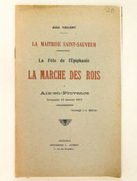 La Maîtrise Saint-Sauveur. La Fête de l'Epiphanie : La Marche des Rois à Aix en Provence Dimanche 12 Janvier 1913.