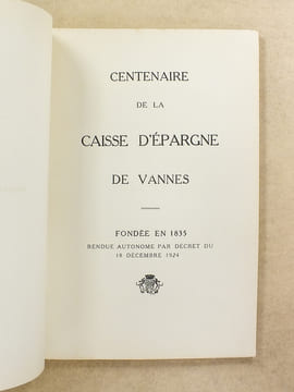 Centenaire de la Caisse d'épargne de Vannes , 1835  -  1935. Collectif ; Caisse d'épargne de Vannes