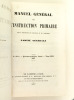 Manuel Général de l'Instruction primaire. Journal hebdomadaire des Instituteurs et des Institutrices. Année 1877 Complète : Tome XIII, ...