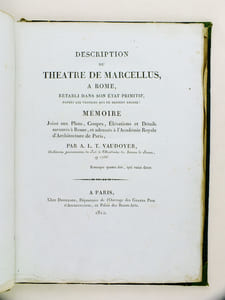 Description du Théâtre de Marcellus à Rome, rétabli dans son état primitif d'après les vestiges qui en restent encore. [ Edition originale ]