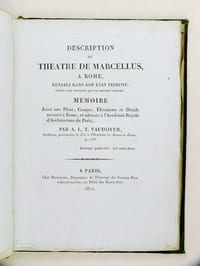 Description du Théâtre de Marcellus à Rome, rétabli dans son état primitif d'après les vestiges qui en restent encore. [ Edition originale ]