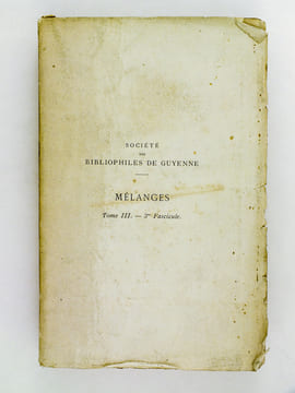 Les Salons Bordelais ou Expositions des Beaux-Arts, à Bordeaux, au XVIIIe siècle (1771-1787). Société des Bibliophiles de Guyenne. Mélanges. Tome III ...