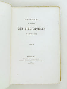 Voyage du Duc de Richelieu de Bordeaux à Bayonne 1759. Récit en vers et en prose par C. de Rulhière. Société des Bibliophiles de Guyenne. Mélanges. Tome III - 1er fascicule. [ Edition originale ]