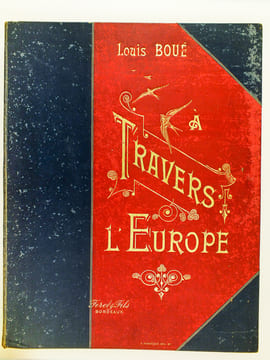 A travers l'Europe. Impressions poétiques. Ornées de 101 compositions dues à 60 Artistes de Paris et de Bordeaux.. BOUE, Louis