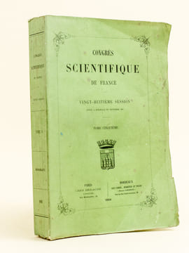 Congrès Scientifique de France. Vingt-Huitième Session tenue à Bordeaux en Septembre 1861. Tome Cinquième. Mémoires de la Cinquième Section : Histoire ...