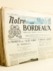 Notre Bordeaux. Hebdomadaire régional paraissant tous les Samedis [Lot de 32 numéros : n°14 du 22 mars 1952 - 30 - 32 - 45 - 47 - 48 - 49 - 51 - 52 - ...