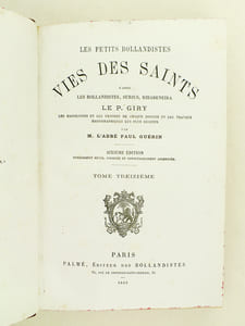 Les Petits Bollandistes. Vies des Saints d'après les Bollandistes, Surius, Ribadeneira, le P. Giry, les hagiologies et les propres de chaque diocèse et les travaux hagiographiques les plus récents. Tome 13 : Vies des Personnages morts en odeur de Sainteté et dont pour la plupart la cause est introduite à Rome.