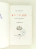Le Cardinal de Richelieu. Etude biographique.. DUSSIEUX, Louis