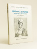 Madame Royale Duchesse d'Angoulême (ou une visite manquée).. VERNEUIL, Jean-Paul ; PIERRE-GAUDOU, Serge