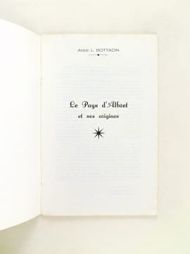 Le Pays d'Albret et ses origines.. BOTTACIN, Abbé L.