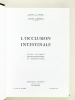 L'occlusion intestinale. Etude clinique, physiopathologique et thérapeutique.. GAUSSEN, Docteur A. ; BOUYSSOU, Docteur P.