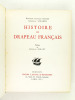 Histoire du Drapeau Français.. HACKS, Docteur Charles ; LINARES, Général