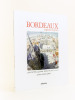 Bordeaux, Capitale inspirée. [ Livre dédicacé par Jean Pattou ]. PATTOU, Jean ; TAUTOU, Anne