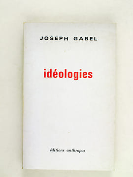 Idéologies [ Edition originale ]. GABEL, Joseph