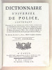 Dictionnaire Universel de Police (Tome Premier : A - B). Contenant l'Origine et les Progrès de cette partie importante de l'Administration civile en ...