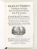 Praelectiones theologicae. De Sacramentis Baptismi et Confirmationis. TOURNELY, Honoratius ; [ TOURNELY, Honoré ] 