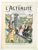 L'Actualité Française, Etrangère & Littéraire illustrée (233 numéros du n°1 du 4 Mars 1900 - 1re Année au n° 236 du 24 juillet 1904 - 5e Année) [ ...