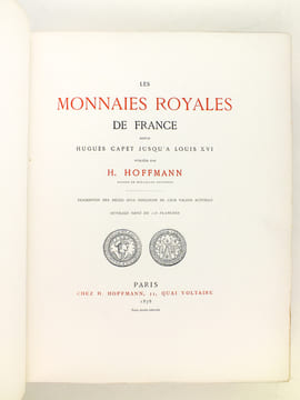 Les Monnaies Royales de France depuis Hugues Capet jusqu'à Louis XVI [ Edition originale ]. HOFFMANN, H.